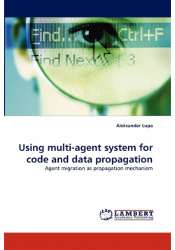 Using multi-agent system for code and data propagation