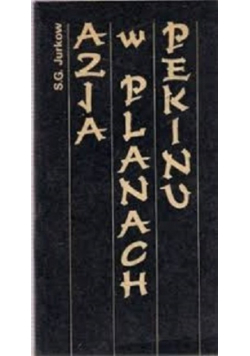 Azja w planach Pekinu