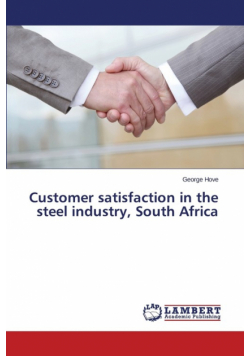 Customer satisfaction in the steel industry, South Africa