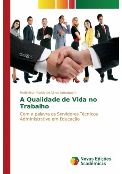 A Qualidade de Vida no Trabalho