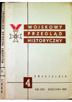 Wojskowy Przegląd Historyczny 4  / 1984