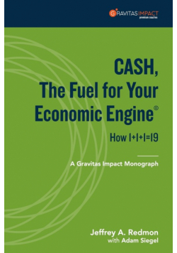 CASH, The Fuel For Your Economic Engine