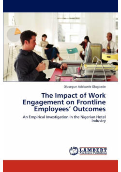 The Impact of Work Engagement on Frontline Employees' Outcomes