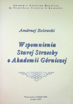 Wspomnienia Starej Strzechy o Akademii Górniczej
