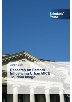 Research on Factors Influencing Urban MICE Tourism Image
