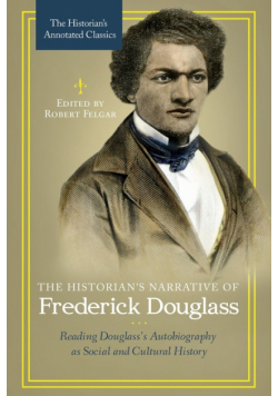 The Historian's Narrative of Frederick Douglass