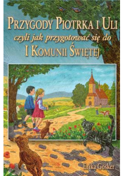 Przygody Piotrka i Uli czyli jak przygotować się..