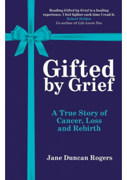 Gifted By Grief