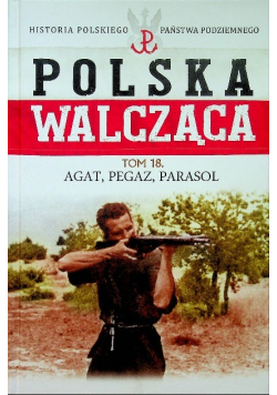 Polska Walcząca Tom 18 Agat Pegaz Parasol
