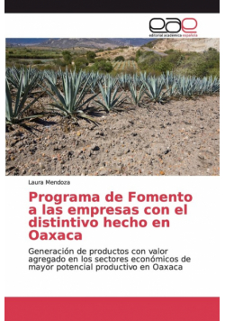 Programa de Fomento a las empresas con el distintivo hecho en Oaxaca