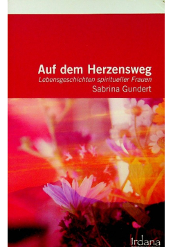Auf dem Herzensweg