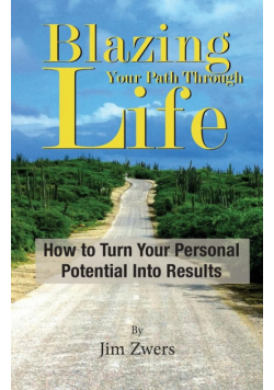 Blazing Your Path Through Life