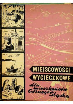 Miejscowości wycieczkowe dla mieszkańców Górnego Śląska