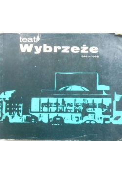 Teatr Wybrzeże 1946 1966