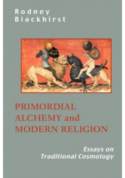 Primordial Alchemy and Modern Religion