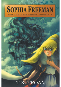 Sophia Freeman and the Mysterious Fountain (Book 1)