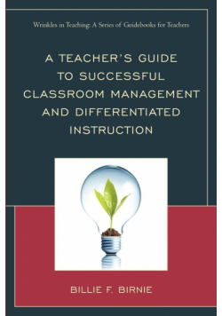 A Teacher's Guide to Successful Classroom Management and Differentiated Instruction