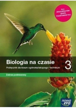 Biologia LO 3 Na czasie Podręcznik zakres podstawowy
