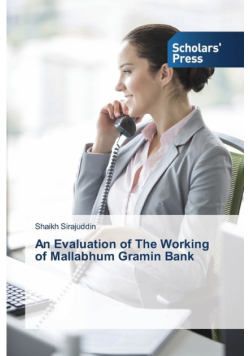 An Evaluation of The Working of Mallabhum Gramin Bank