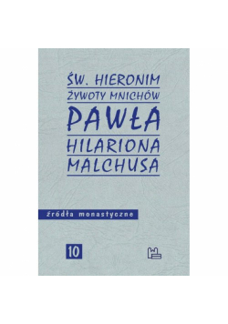 Żywoty mnichów Pawła Hilariona Malchusa