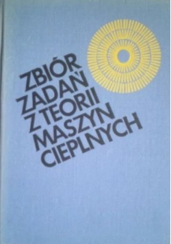 Zbiór zadań z teorii maszyn cieplnych