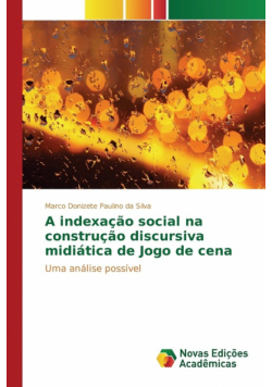 A indexação social na construção discursiva midiática de Jogo de cena
