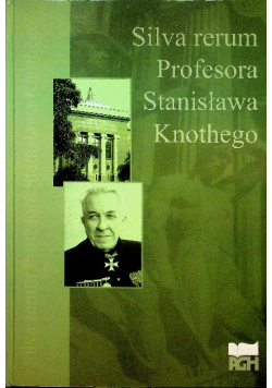 Silva Rerum Profesora Stanisława Knothego