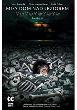 DC Horror. Miły dom nad jeziorem. Tom 1