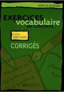 Exercices de vocabulaire... - debutant corriges