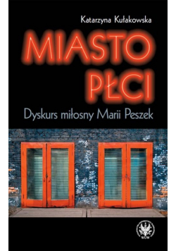 Miasto płci. Dyskurs miłosny Marii Peszek