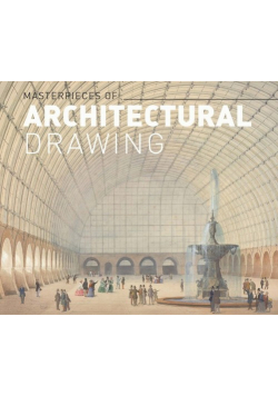 Masterworks of Architectural Drawing