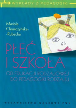 Chomczyńska-Rubacha Mariola - Płeć i szkoła