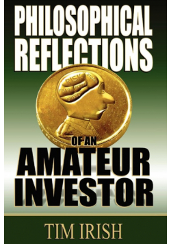 Philosophical Reflections of an Amateur Investor