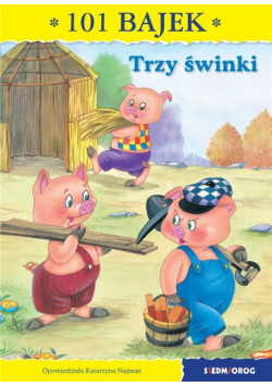 101 bajek. Trzy świnki