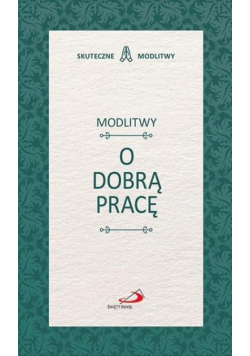 Modlitwy o dobrą pracę