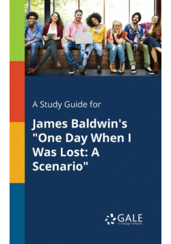 A Study Guide for James Baldwin's "One Day When I Was Lost