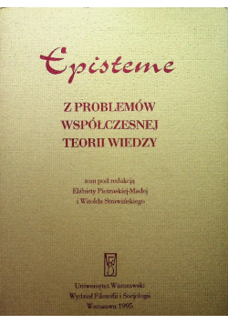 Episteme z problemów współczesnej teorii wiedzy