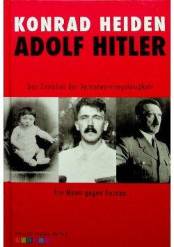 Adolf Hitler  Das Zeitalter der Verantwortungslosigkeit