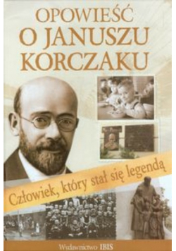 Opowieść o Januszu Korczaku