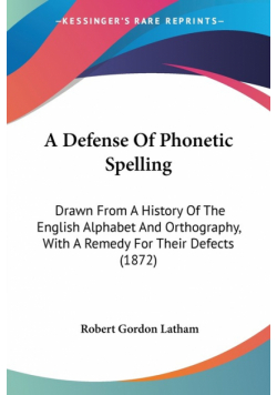 A Defense Of Phonetic Spelling
