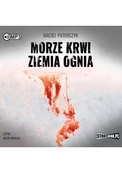 Morze krwi, ziemia ognia audiobook