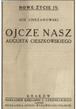 Ojcze Nasz Augusta Cieszkowskiego 1918 r.