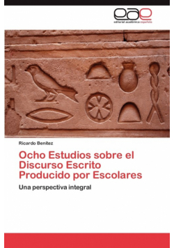 Ocho Estudios sobre el Discurso Escrito Producido por Escolares