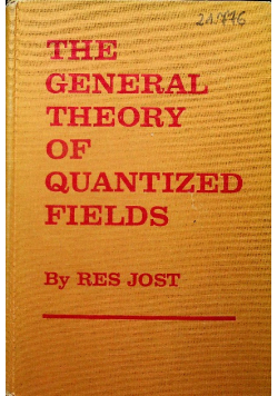The General Theory of Quantized Fields