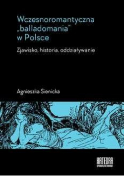 Wczesnoromantyczna balladomania w Polsce