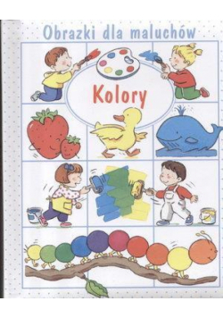Obrazki dla maluchów - Kolory