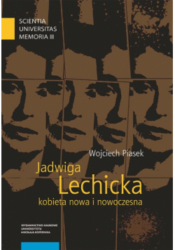 Jadwiga Lechicka kobieta nowa i nowoczesna