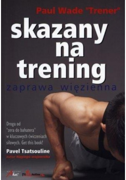 Skazany na trening 1 Zaprawa więzienna