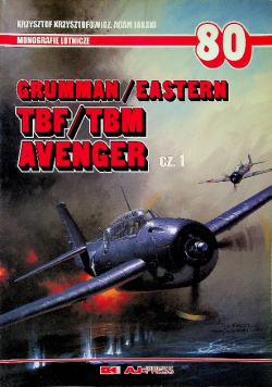 Monografie Lotnicze 80 Grun / Eastern /TBF/ TBM Avenger cz 1