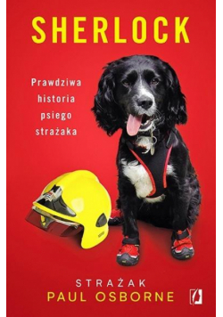 Sherlock. Prawdziwa historia psiego strażaka